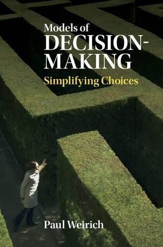 Cover image for Models of Decision-Making: Simplifying Choices