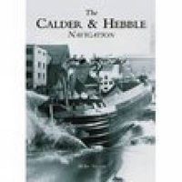 Cover image for The Calder and Hebble Navigation