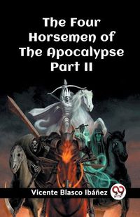 Cover image for The Four Horsemen of the Apocalypse Part II