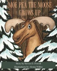 Cover image for Moe Pea the Moose Grows Up