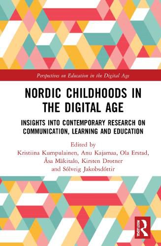 Cover image for Nordic Childhoods in the Digital Age: Insights into Contemporary Research on Communication, Learning and Education