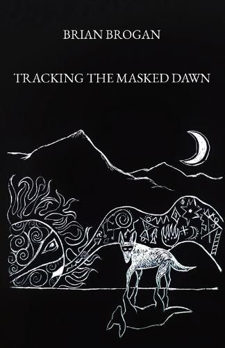 Cover image for Tracking the Masked Dawn