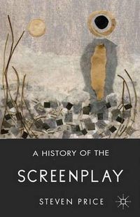 Cover image for A History of the Screenplay