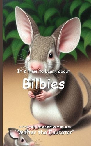 Cover image for It's Time to Learn about Bilbies