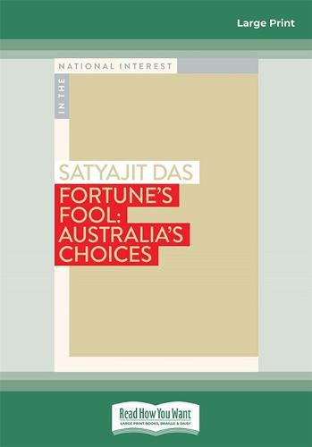 Fortune's Fool: Australia's Choices