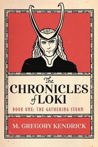 Cover image for The Chronicles of Loki: Book One: The Gathering Storm