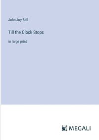 Cover image for Till the Clock Stops