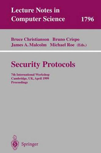 Cover image for Security Protocols: 7th International Workshop Cambridge, UK, April 19-21, 1999 Proceedings