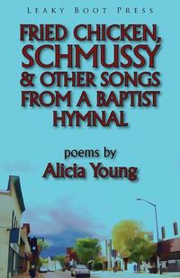 Cover image for Fried Chicken, Schmussy & Other Songs from a Baptist Hymnal