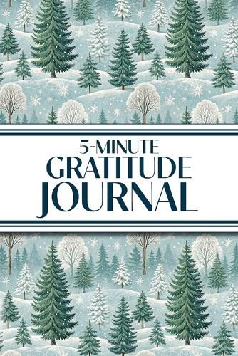 Cover image for 5-Minute Gratitude Journal (Winter Snowy Pine Trees)