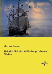 Cover image for Heinrich Melchior Muhlenbergs Leben und Wirken