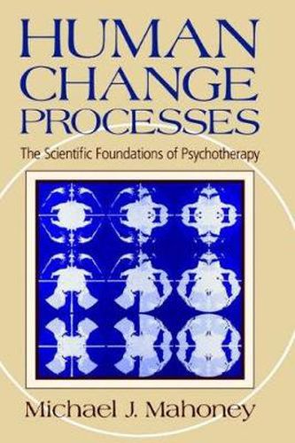 Cover image for Human Change Processes: The Scientific Foundations of Psychotherapy