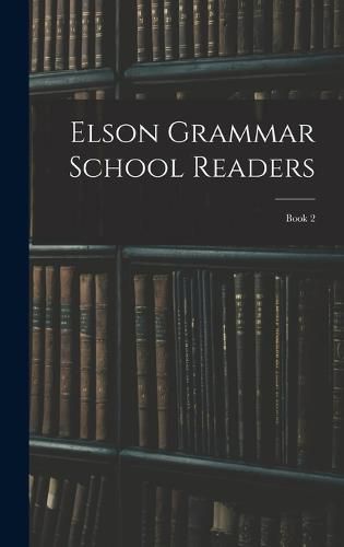 Cover image for Elson Grammar School Readers