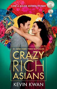 Cover image for Crazy Rich Asians (Movie Tie-In Edition)
