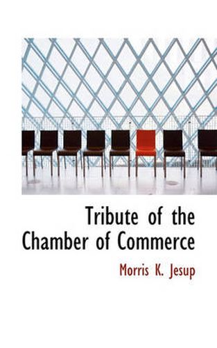 Cover image for Tribute of the Chamber of Commerce