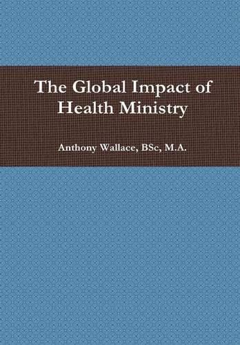 Cover image for The Global Impact of Health Ministry