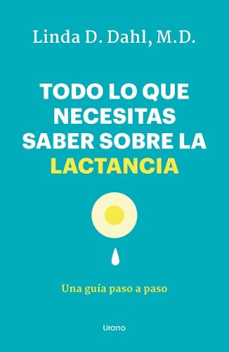 Cover image for Todo Lo Que Necesitas Saber Sobre La Lactancia