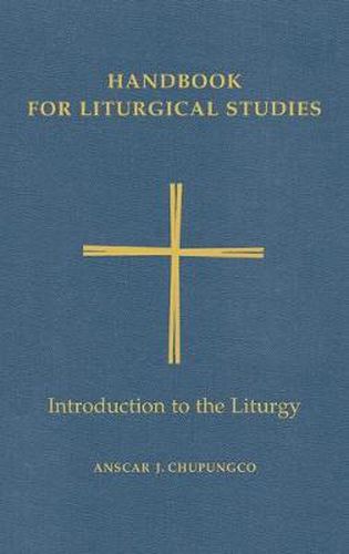 Cover image for Handbook for Liturgical Studies, Volume I: Introduction to the Liturgy