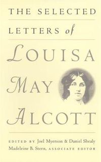 Cover image for The Selected Letters of Louisa May Alcott