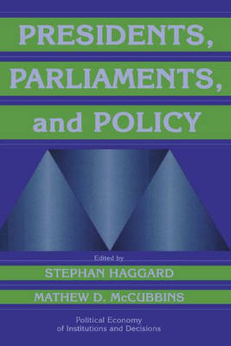 Cover image for Presidents, Parliaments, and Policy