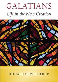 Cover image for Galatians: Life in the New Creation