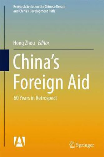 Cover image for China's Foreign Aid: 60 Years in Retrospect