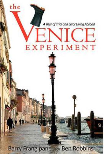 Cover image for The Venice Experiment: A Year of Trial and Error Living Abroad