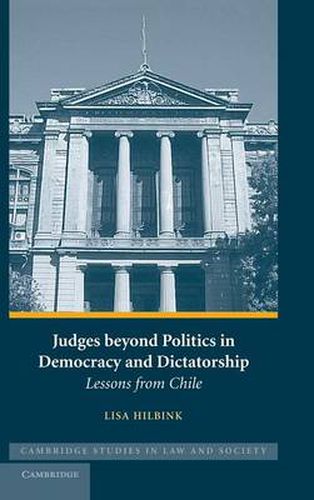 Cover image for Judges beyond Politics in Democracy and Dictatorship: Lessons from Chile