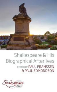 Cover image for Shakespeare and His Biographical Afterlives