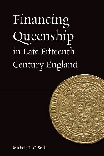 Cover image for Financing Queenship in Late Fifteenth Century England