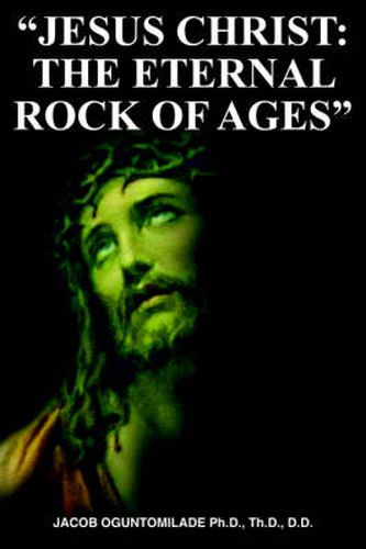 Cover image for Jesus Christ: The Eternal Rock of Ages