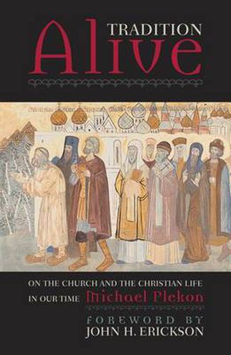 Tradition Alive: On the Church and the Christian Life in Our Time