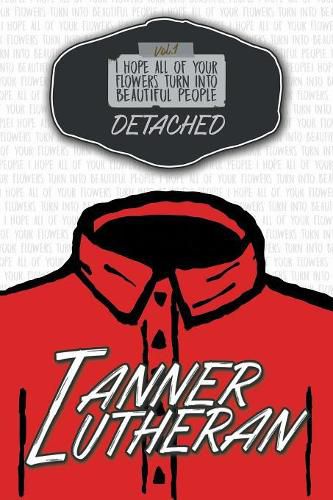 Cover image for Detached: I Hope All of Your Flowers Turn Into Beautiful People