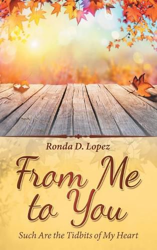 Cover image for From Me to You: Such Are the Tidbits of My Heart