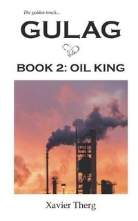 Cover image for Gulag, Book 2: Oil King