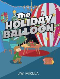 Cover image for The Holiday Balloon