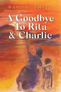 Cover image for A Goodbye To Rita & Charlie