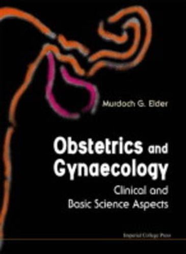 Cover image for Obstetrics And Gynaecology: Clinical And Basic Science Aspects