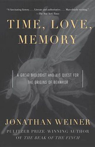 Cover image for Time, Love, Memory: A Great Biologist and His Quest for the Origins of Behavior