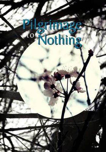 Cover image for Pilgrimage To Nothing