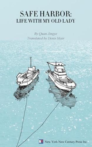 Cover image for Safe Harbor: Life With My Old Lady