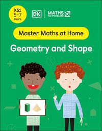 Cover image for Maths - No Problem! Geometry and Shape, Ages 5-7 (Key Stage 1)