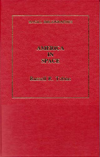 Cover image for America in Space: An Annotated Bibliography