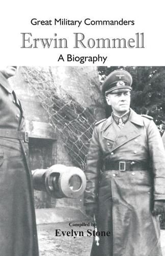 Cover image for Great Military Commanders - Erwin Rommel: A Biography