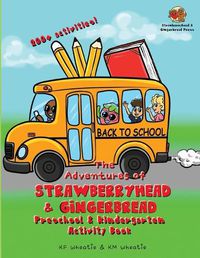 Cover image for The Adventures of Strawberryhead & Gingerbread-Preschool & Kindergarten Activity Book