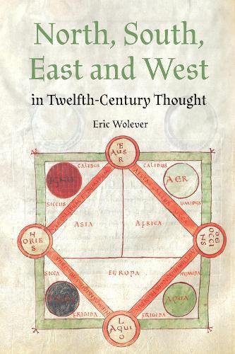 Cover image for North, South, East and West in Twelfth-Century Thought