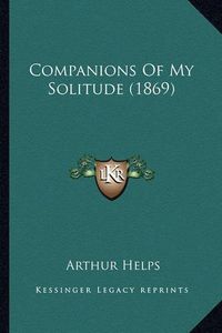 Cover image for Companions of My Solitude (1869)