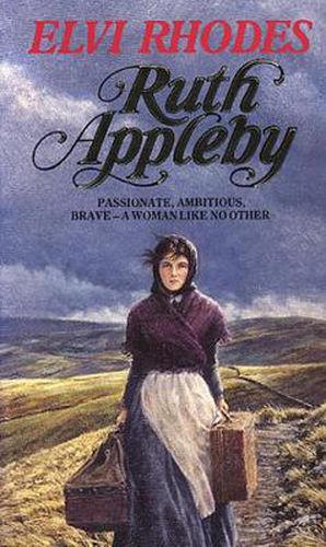 Cover image for Ruth Appleby: The inspiring and uplifting story of one woman's quest for a better life...