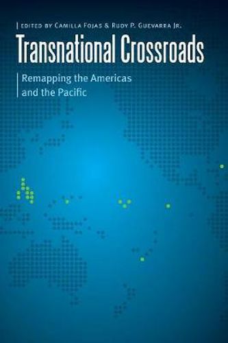 Cover image for Transnational Crossroads: Remapping the Americas and the Pacific