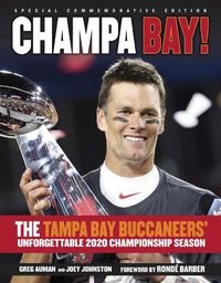 Cover image for Champa Bay: The Tampa Bay Buccaneers' Unforgettable 2020 Championship Season